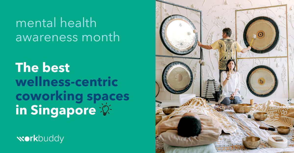 The best wellness-centric coworking spaces in Singapore - Work-Buddy coworking insights